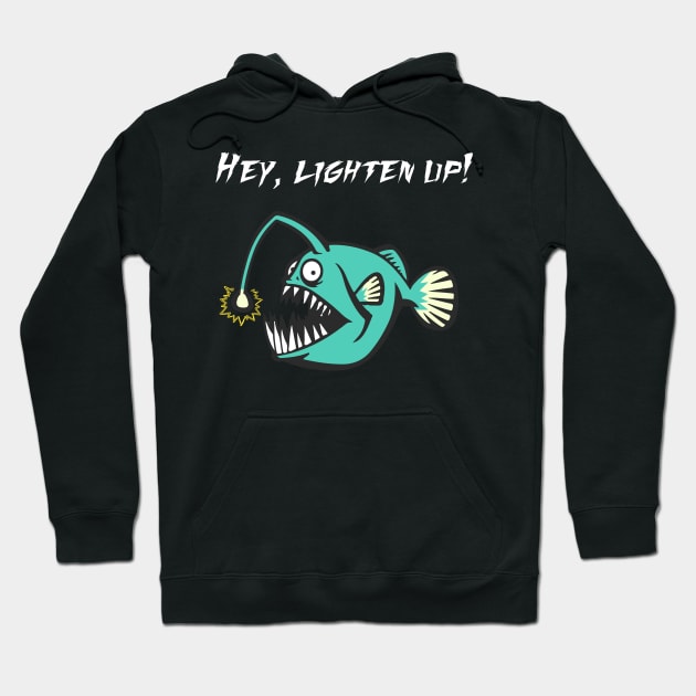 Hey, Lighten Up! Hoodie by myshirtylife